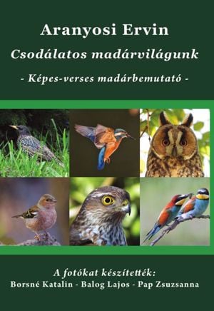 Csodálatos madárvilágunk képes-verses madárbemutató