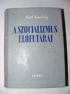 Karl Kautsky A szocializmus előfutárai. / könyv 1950 Szikra Kiadó