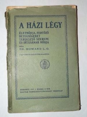 Dr. Howard L.O. A házi légy / antik könyv 1917