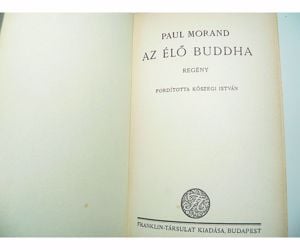 Paul Morand Az élő Buddha / könyv / Franklin Társulat kiadása