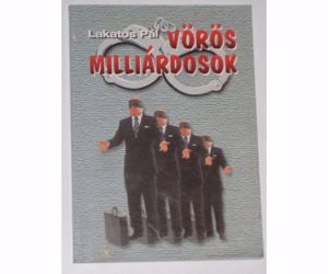 Lakatos Vörös milliárdosok