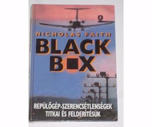 Faith Black Box Repülőgép-szerencsétlenségek titkai és felderítésük