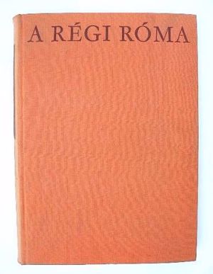 Ürögdi György A régi Róma / könyv Gondolat Kiadó 1963