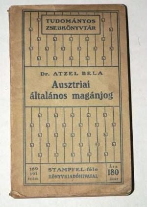 Atzél Béla Ausztriai általános magánjog / antik könyv Stampfel kiadás 1906