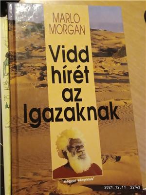 Marlo Morgan: Vidd hírét az Igazaknak * Magyar Könyvklub 5000ft óbuda