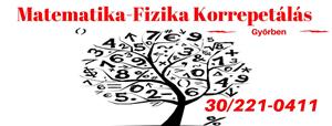 0630 221-0411 Matematika-Fizika korrepetálás Győr, pótvizsga - javítóvizsga felkészítés!