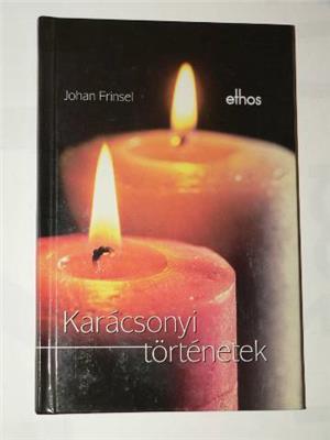 Johan Frinsel Karácsonyi történetek / könyv Ethos Kft. 2000 