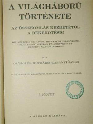 Olysói és Héthársi Gabányi János  A világháború története I II / könyv Szerző kiadása  - kép 2