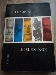 Szigeti Györgyné: Filozófiai kislexikon Kossuth Kiadó 1972 eladó