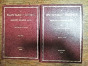 Pauler Gyula: A magyar nemzet története az Árpádházi királyok alatt I-II jó állapotban eladó