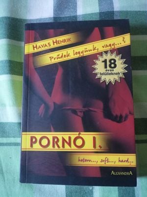 Havas Henrik: Pornó I-II. Alexandra Kiadó 2004 eladó - kép 2