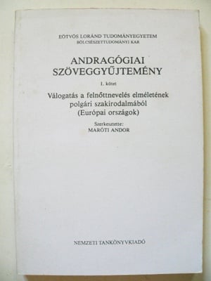 Maróti Andor Andragógiai szöveggyűjtemény I II / könyv 1999  