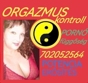 K O R A I - M A G Ö M L É S kezelés, Potencia Libidó erősítés, Pornófüggőségre garanciával 702052564