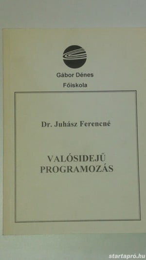 Dr. Juhász Ferencné Valósidejű programozás