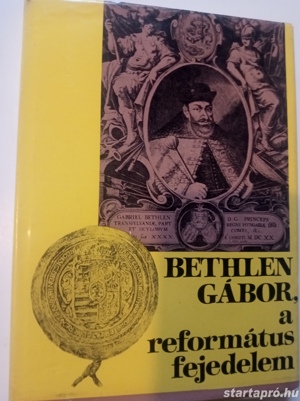 Barcza József Bethlen Gábor, a református fejedelem