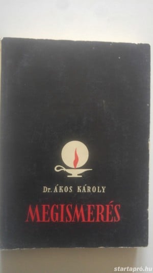 Dr. Ákos Károly Megismerés