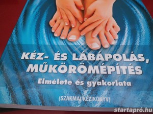 Kéz- és Lábápolás, Műkörömépítés - szakmai kézikönyv eladó!