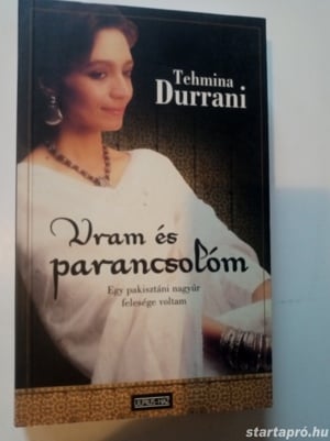 Tehmina Durrani Uram és parancsolóm