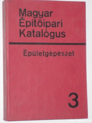 Dr. Gilányi - Dömötör Magyar Építőipari Katalógus 3 - Épületgépészet