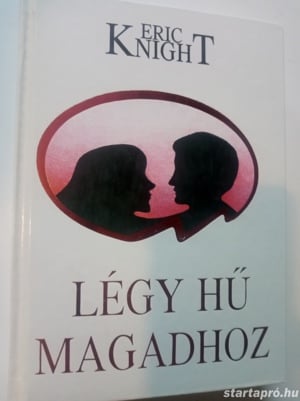 Eric Knight Légy hű magadhoz