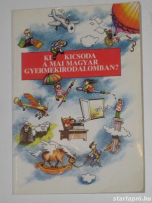 Ki kicsoda a mai magyar gyermekirodalomban?