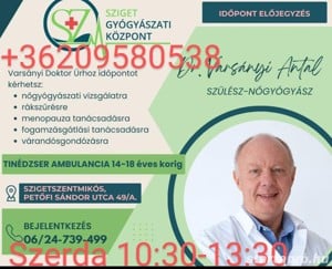 Nőgyógyászati magánrendelés Szigetszentmiklósón!  Szerda:10:30-13:30 Dr Varsányi Antal