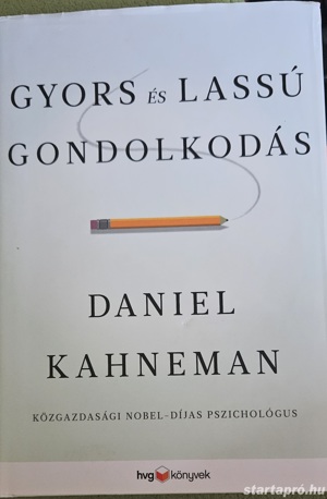 Daniel Kahneman: Gyors és lassú gondolkodás című könyv 