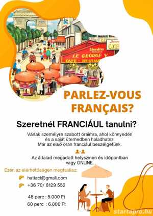 Parlez-vous FRAN AIS? Szeretnél FRANCIÁUL tanulni? Would you like to speak FRENCH?