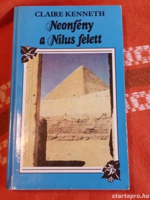 Neonfény a Nílus Felett (Claire Kenneth) 1000ft óbuda személyes átvétel óbudán lakcimemen posta kizá - kép 1