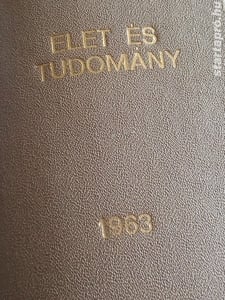 Élet és Tudomány 1963 évi egybefűzött keménykötésú példánya teljes   20000ft óbuda posta kizárolag e - kép 8