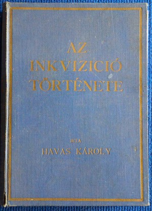 Havas Károly Az inkvizíció története c. könyv (1927) - kép 3