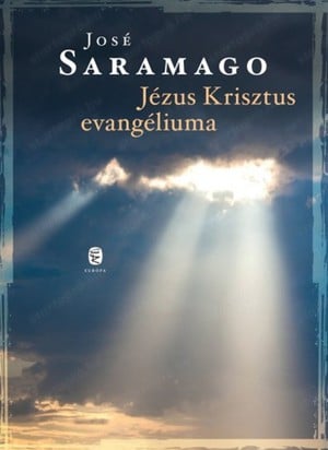 José Saramago Jézus  Krisztus evangéliuma  