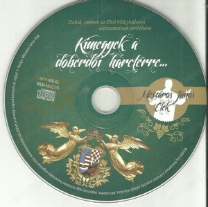 Mészáros János Elek csodás hangján hazafias magyar dalok CD-n: "Kimegyek a doberdói harctérre..."  - kép 2