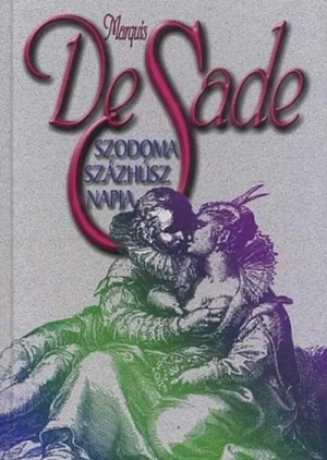 De Sade márki Szodoma  százhúsz napja   Athenaeum, Budapest