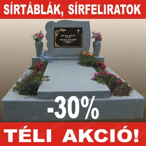 ÓRIÁSI TÉLI AKCIÓ 2026.01.31.-IG! Sírtáblák, sírfeliratok készítése 30% KEDVEZMÉNNYEL!