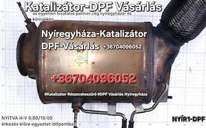 Részecskeszűrő-DPF-Katalizátor Felvásárlás   NYÍREGYHÁZA - kép 2