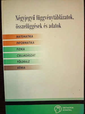 Négyjegyű függvénytáblázatok Összefüggések és adatok 