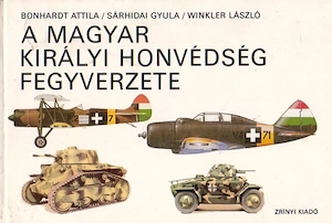 A  Magyar Királyi Honvédség fegyverzete