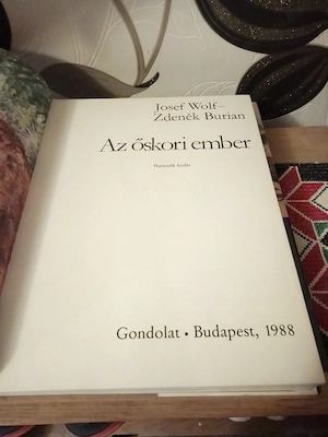Josef Wolf: Az őskori ember 4000ft óbuda személyesen óbuda személyesen óbudán lakcimemen vagy előre  - kép 2