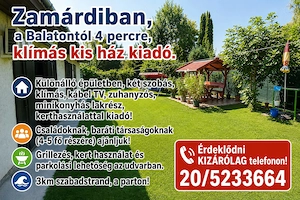 Zamárdiban, a Balatontól 4 percre, klímás, kis ház kiadó.