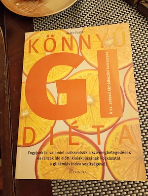 Könnyű GI diéta - A 21. század táplálkozási kulcsszava Helen Foster  Alexandra Kiadó, 2004  eladó 30