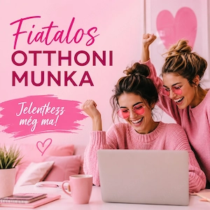 Otthonról végezhető, fiatalos munka